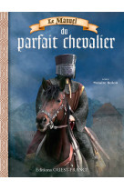 Le manuel du parfait chevalier