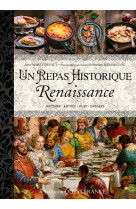 Un repas historique - recettes de la renaissance