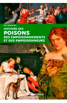 Histoire des poisons, des empoisonnements et des empoisonneurs