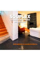 Souplex : la mode du duplex en sous-sol