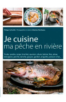 Je cuisine ma pêche en rivière