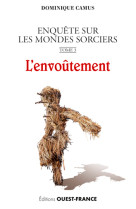 L envoûtement - enquête sur les mondes sorciers. tome 3