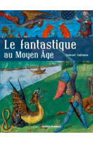 Le fantastique au moyen âge