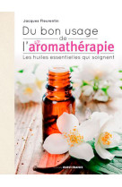 Du bon usage de l aromathérapie