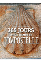 365 jours sur les chemins de compostelle