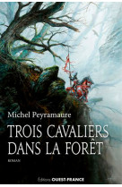 Trois cavaliers dans la forêt