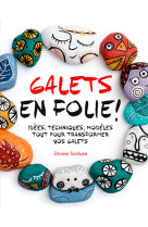 Galets en folie !