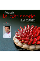 Réussir la pâtisserie à la maison