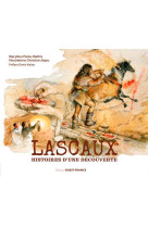 Lascaux, histoires d'une découverte