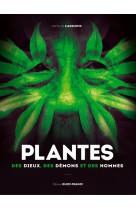 Plantes des dieux, des démons et des hommes