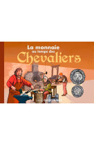 La monnaie au temps des chevaliers