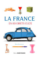 La france en 101 objets culte