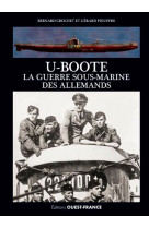 U-boote, la guerre sous-marine des allemands