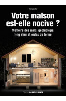 Votre maison est-elle nocive ?