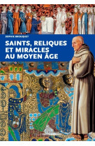 Saints, reliques et miracles au moyen age