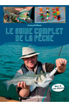 Manuel complet de pêche, les pêches incontournables étape par étape