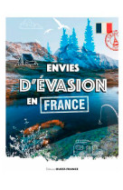 Envies d'évasion en france