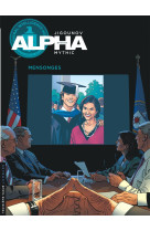 Alpha - tome 10 - mensonges