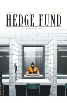 Hedge fund - tome 3 - la stratégie du chaos