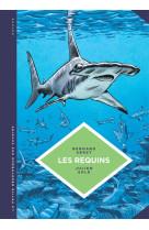 La petite bédéthèque des savoirs - tome 3 - les requins. les connaître pour les comprendre.