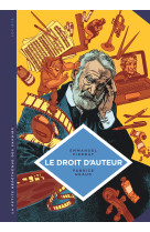 La petite bédéthèque des savoirs - tome 5 - le droit d'auteur. un dispositif de protection des oeuvr