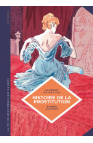 La petite bédéthèque des savoirs - tome 10 - histoire de la prostitution. de babylone à nos jours.