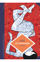 La petite bédéthèque des savoirs - tome 8 - le tatouage. histoire d'une pratique ancestrale.