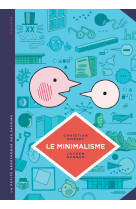 La petite bédéthèque des savoirs - tome 12 - le minimalisme. moins c'est plus.