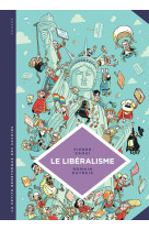 La petite bédéthèque des savoirs - tome 22 - le libéralisme. enquête sur une galaxie floue.