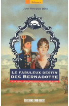 Fabuleux destin des bernadotte (le)