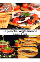 Plancha vegetarienne, legumes et fruits