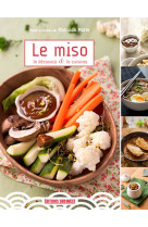 Miso : le decouvrir et le cuisiner