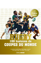 Rugby - 100 histoires de coupe du monde