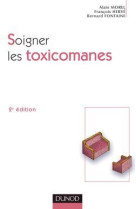 Soigner les toxicomanes - 2ème édition