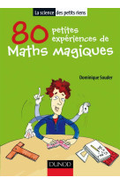 80 petites expériences de maths magiques