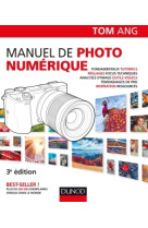 Manuel de photo numérique - 3e éd.