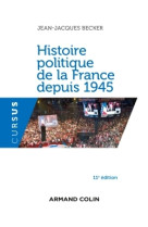 Histoire politique de la france depuis 1945 - 11e éd.