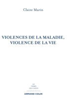 Violences de la maladie, violence de la vie - 2e éd