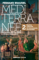 La méditerranée et le monde méditerranéen au temps de philippe ii - 2. destins collectifs...