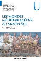 Les mondes méditerranéens au moyen âge - viie-xvie siècle