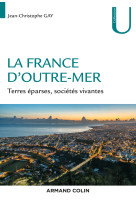 La france d'outre-mer - terres éparses, sociétés vivantes