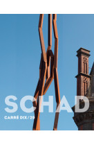 Schad - carre dix/29 - sculptures monumentales