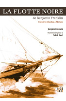 La flotte noire de benjamin franklin