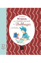 Le livre montessori pour s'habiller tout seul avec balthazar