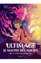 Ultimage, le maître des magies t2 - l'ombre et la lumière