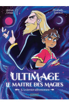 Ultimage, le maître des magies - le dernier affrontement