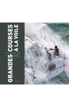 Grandes courses à la voile racontées à tous