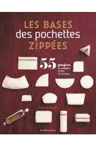 Les bases des pochettes zippées