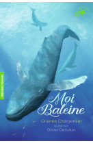 Moi, baleine