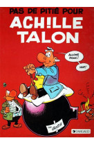 Achille talon - tome 13 - pas de pitié pour achille talon